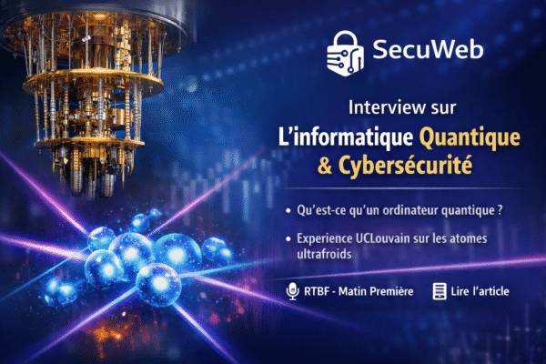 SecuWeb dans les médias : interview sur l’informatique quantique (RTBF)