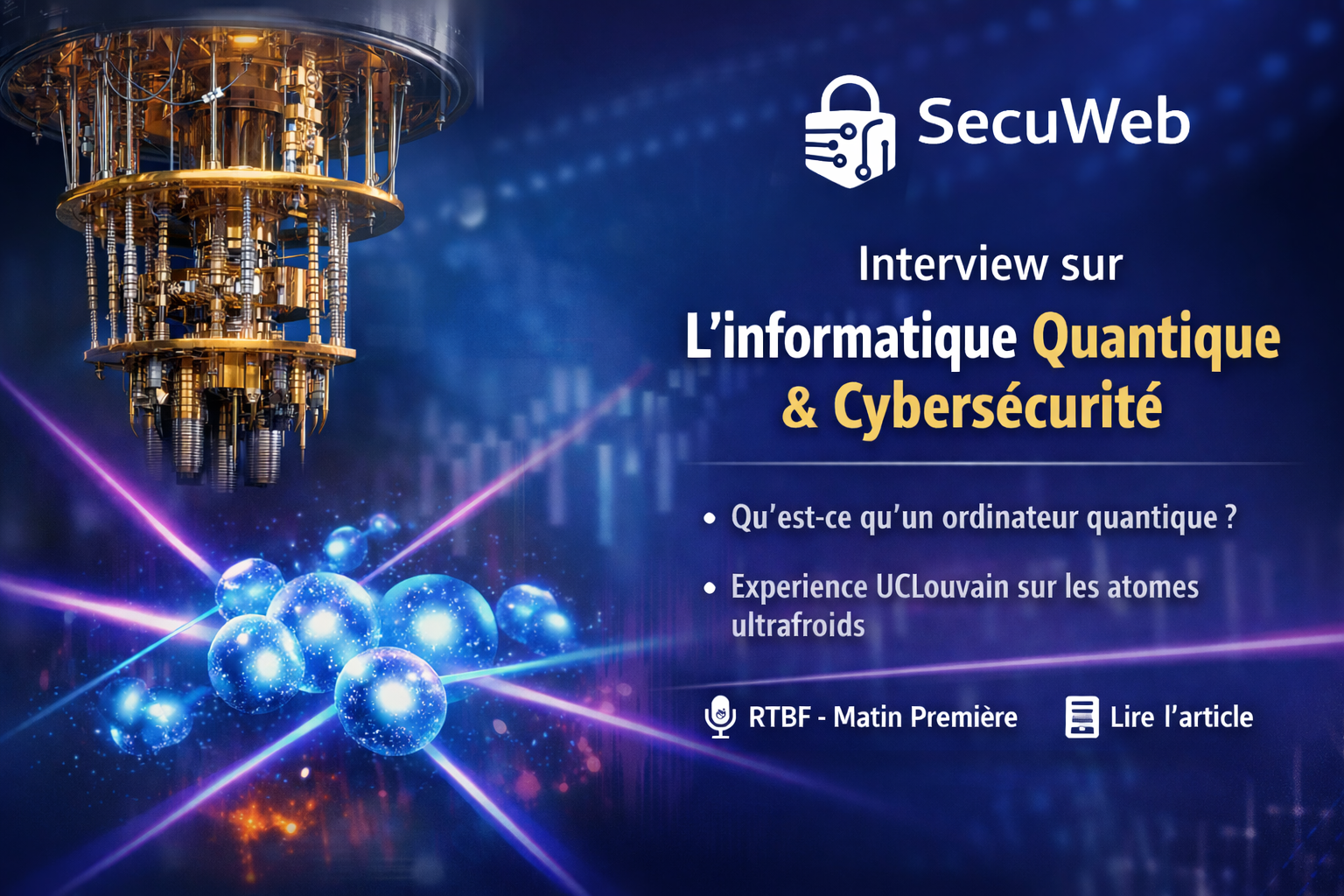 SecuWeb dans les médias : interview sur l’informatique quantique (RTBF)